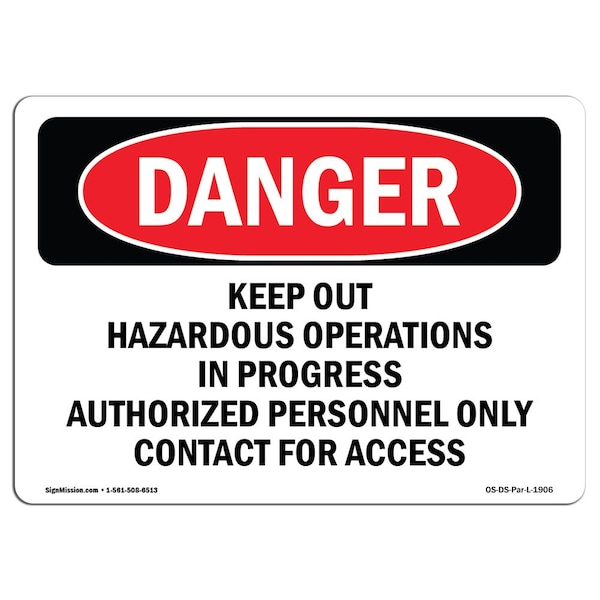 Safety Sign, OSHA Danger, 7" Height, 10" Width, Aluminum, Keep Out Hazardous Operations, Landscape